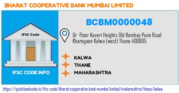 Bharat Cooperative Bank Mumbai Kalwa BCBM0000048 IFSC Code