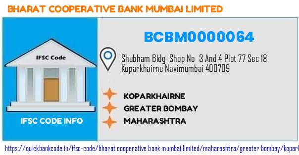 Bharat Cooperative Bank Mumbai Koparkhairne BCBM0000064 IFSC Code