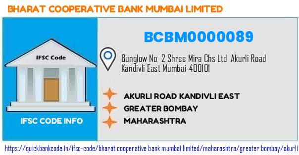 Bharat Cooperative Bank Mumbai Akurli Road Kandivli East BCBM0000089 IFSC Code