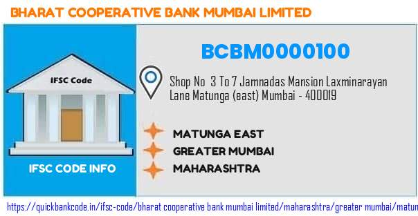Bharat Cooperative Bank Mumbai Matunga East BCBM0000100 IFSC Code