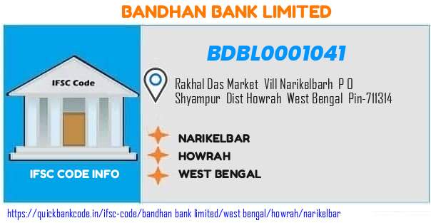 Bandhan Bank Narikelbar BDBL0001041 IFSC Code