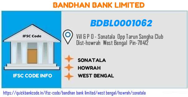 Bandhan Bank Sonatala BDBL0001062 IFSC Code