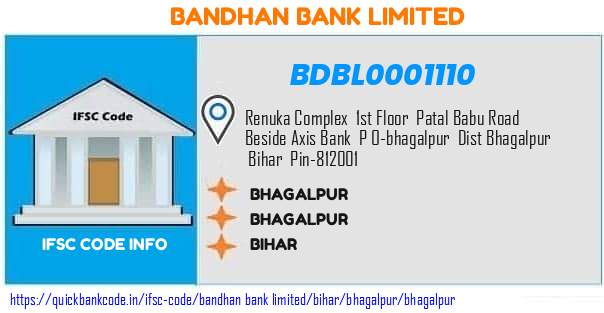Bandhan Bank Bhagalpur BDBL0001110 IFSC Code
