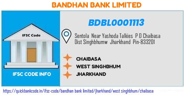 Bandhan Bank Chaibasa BDBL0001113 IFSC Code