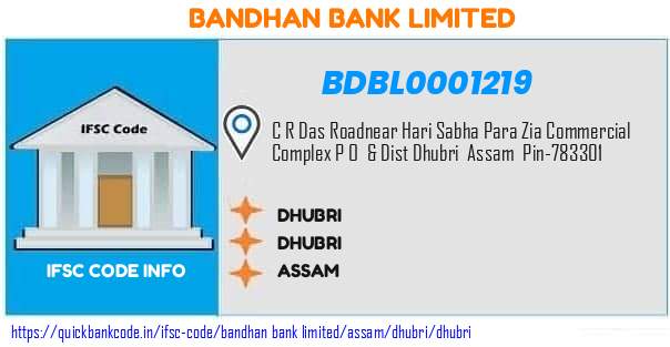 Bandhan Bank Dhubri BDBL0001219 IFSC Code