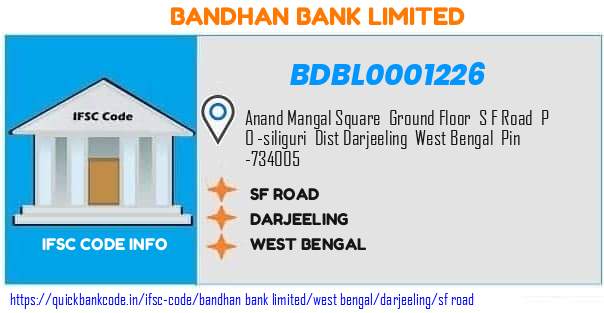 Bandhan Bank Sf Road BDBL0001226 IFSC Code