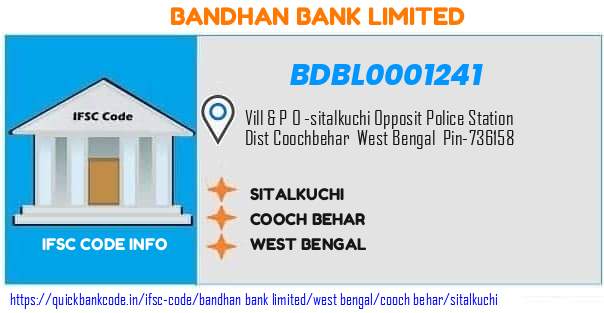 Bandhan Bank Sitalkuchi BDBL0001241 IFSC Code