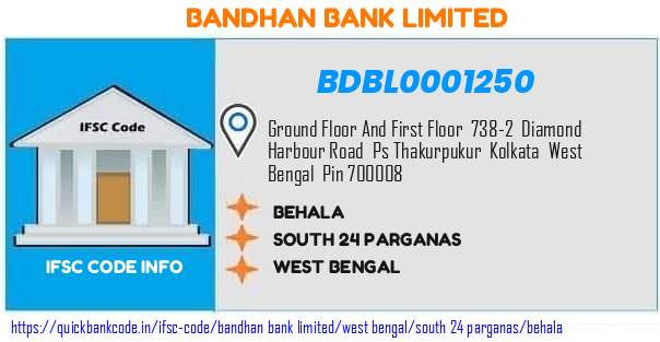 Bandhan Bank Behala BDBL0001250 IFSC Code