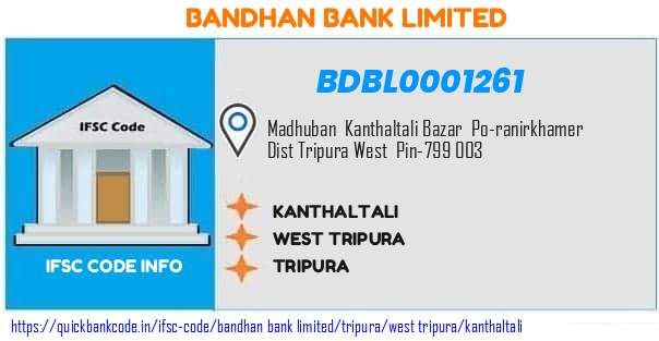 Bandhan Bank Kanthaltali BDBL0001261 IFSC Code