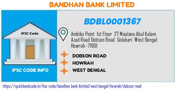 Bandhan Bank Dobson Road BDBL0001367 IFSC Code