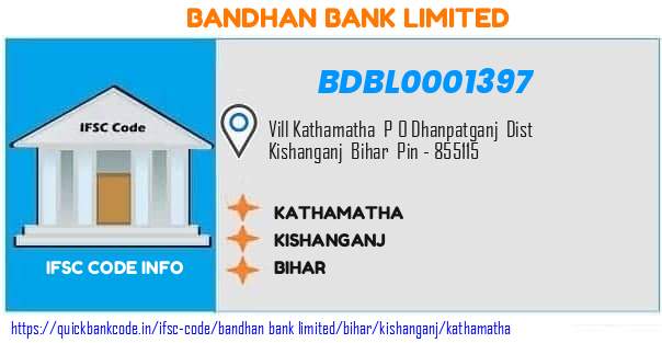 BDBL0001397 Bandhan Bank. Kathamatha