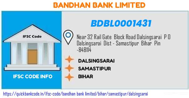 Bandhan Bank Dalsingsarai BDBL0001431 IFSC Code
