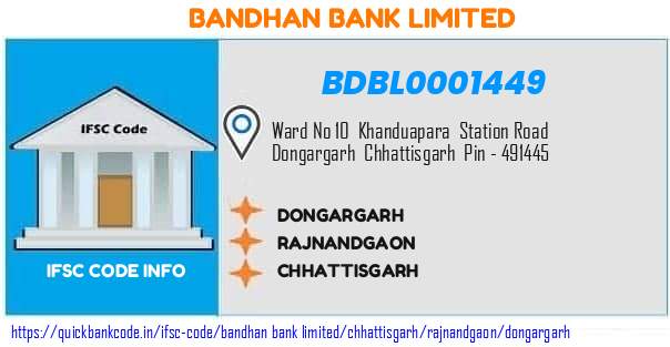 Bandhan Bank Dongargarh BDBL0001449 IFSC Code