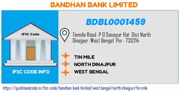 Bandhan Bank Tin Mile BDBL0001459 IFSC Code
