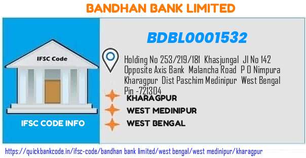 Bandhan Bank Kharagpur BDBL0001532 IFSC Code