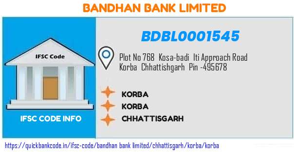 Bandhan Bank Korba BDBL0001545 IFSC Code