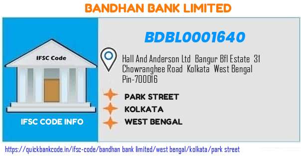Bandhan Bank Park Street BDBL0001640 IFSC Code