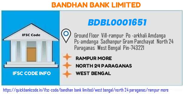 Bandhan Bank Rampur More BDBL0001651 IFSC Code