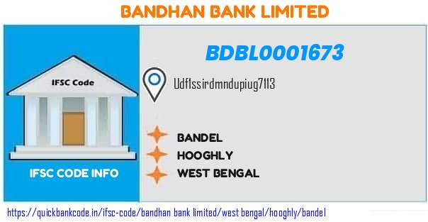 Bandhan Bank Bandel BDBL0001673 IFSC Code