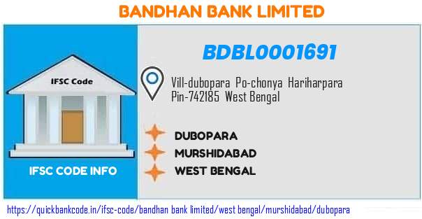 Bandhan Bank Dubopara BDBL0001691 IFSC Code