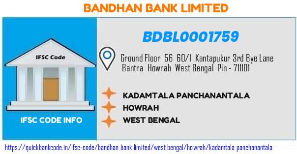 Bandhan Bank Kadamtala Panchanantala BDBL0001759 IFSC Code