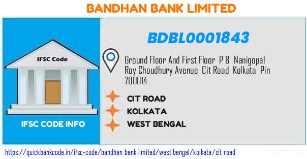 Bandhan Bank Cit Road BDBL0001843 IFSC Code