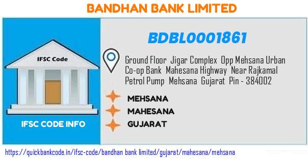 Bandhan Bank Mehsana BDBL0001861 IFSC Code