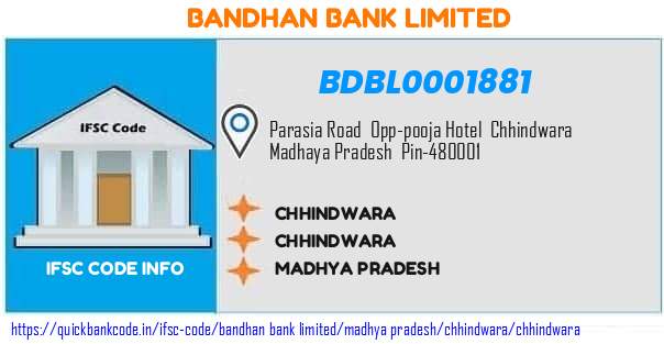 Bandhan Bank Chhindwara BDBL0001881 IFSC Code