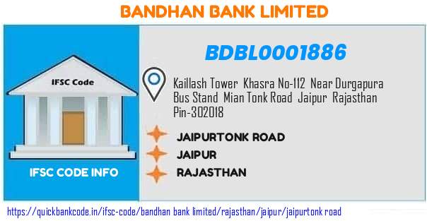 Bandhan Bank Jaipurtonk Road BDBL0001886 IFSC Code