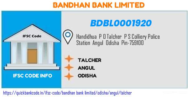 Bandhan Bank Talcher BDBL0001920 IFSC Code