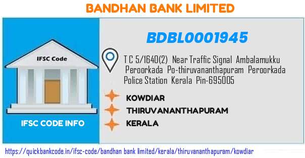 Bandhan Bank Kowdiar BDBL0001945 IFSC Code