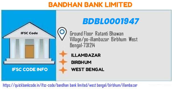 Bandhan Bank Illambazar BDBL0001947 IFSC Code