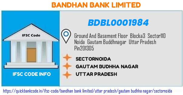 Bandhan Bank Sectornoida BDBL0001984 IFSC Code