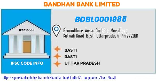Bandhan Bank Basti BDBL0001985 IFSC Code
