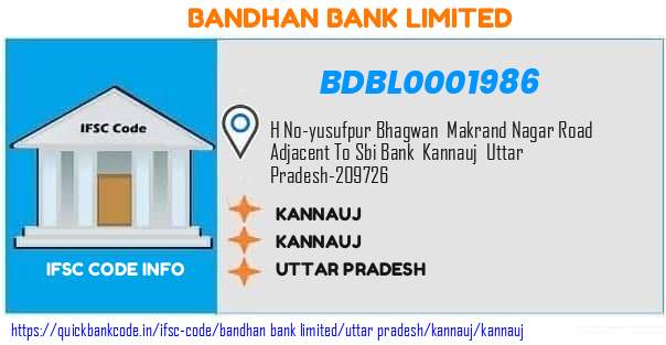 Bandhan Bank Kannauj BDBL0001986 IFSC Code