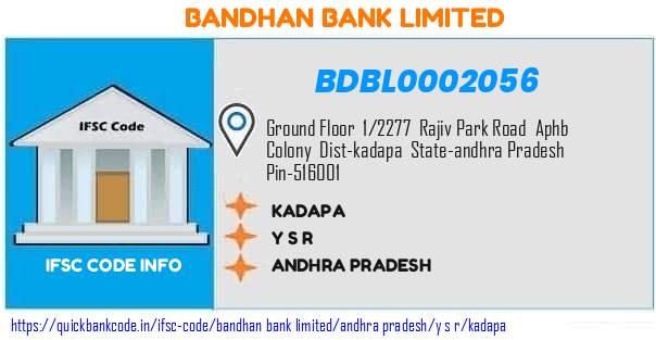 Bandhan Bank Kadapa BDBL0002056 IFSC Code