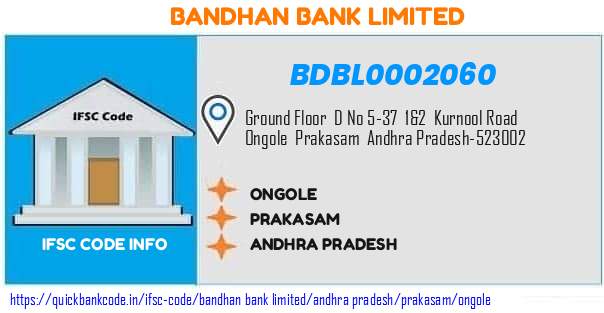 Bandhan Bank Ongole BDBL0002060 IFSC Code