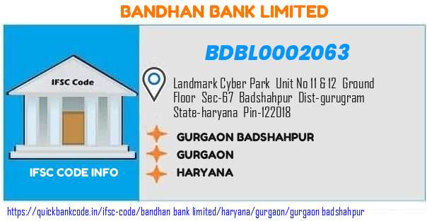 Bandhan Bank Gurgaon Badshahpur BDBL0002063 IFSC Code