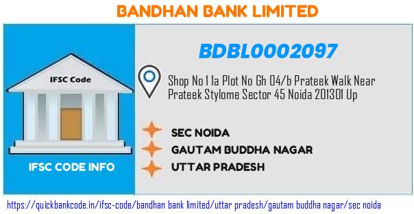 Bandhan Bank Sec Noida BDBL0002097 IFSC Code