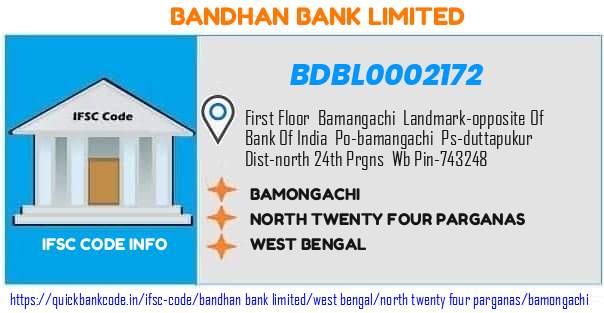 Bandhan Bank Bamongachi BDBL0002172 IFSC Code
