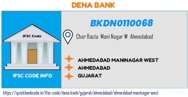 Dena Bank Ahmedabad Maninagar West BKDN0110068 IFSC Code