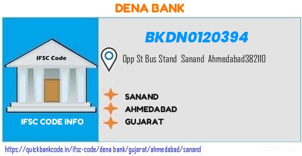 Dena Bank Sanand BKDN0120394 IFSC Code