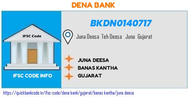 Dena Bank Juna Deesa BKDN0140717 IFSC Code