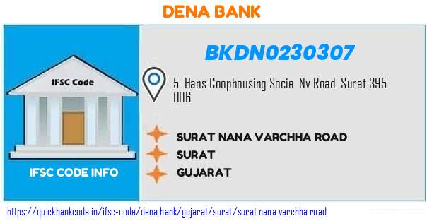 Dena Bank Surat Nana Varchha Road BKDN0230307 IFSC Code
