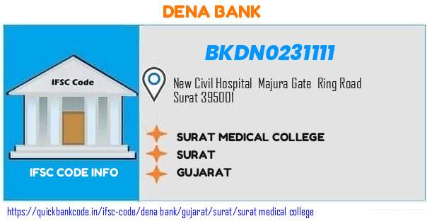 Dena Bank Surat Medical College BKDN0231111 IFSC Code