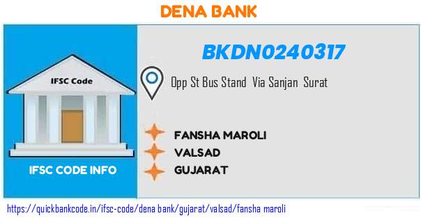 Dena Bank Fansha Maroli BKDN0240317 IFSC Code