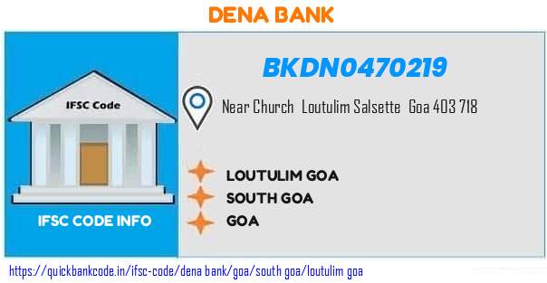 Dena Bank Loutulim Goa BKDN0470219 IFSC Code