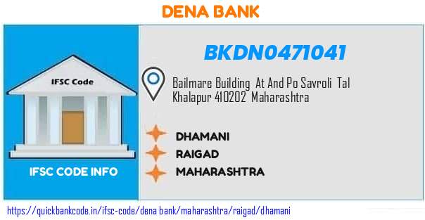 Dena Bank Dhamani BKDN0471041 IFSC Code