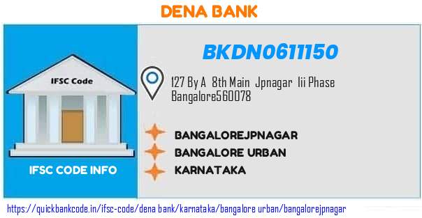 Dena Bank Bangalorejpnagar BKDN0611150 IFSC Code