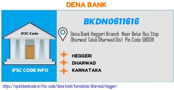 Dena Bank Heggeri BKDN0611616 IFSC Code